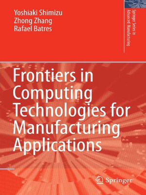 cover image of Frontiers in Computing Technologies for Manufacturing Applications